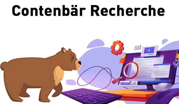 Unser Contenbär Nora und die Contenbären betreiben effektive Content Recherche.